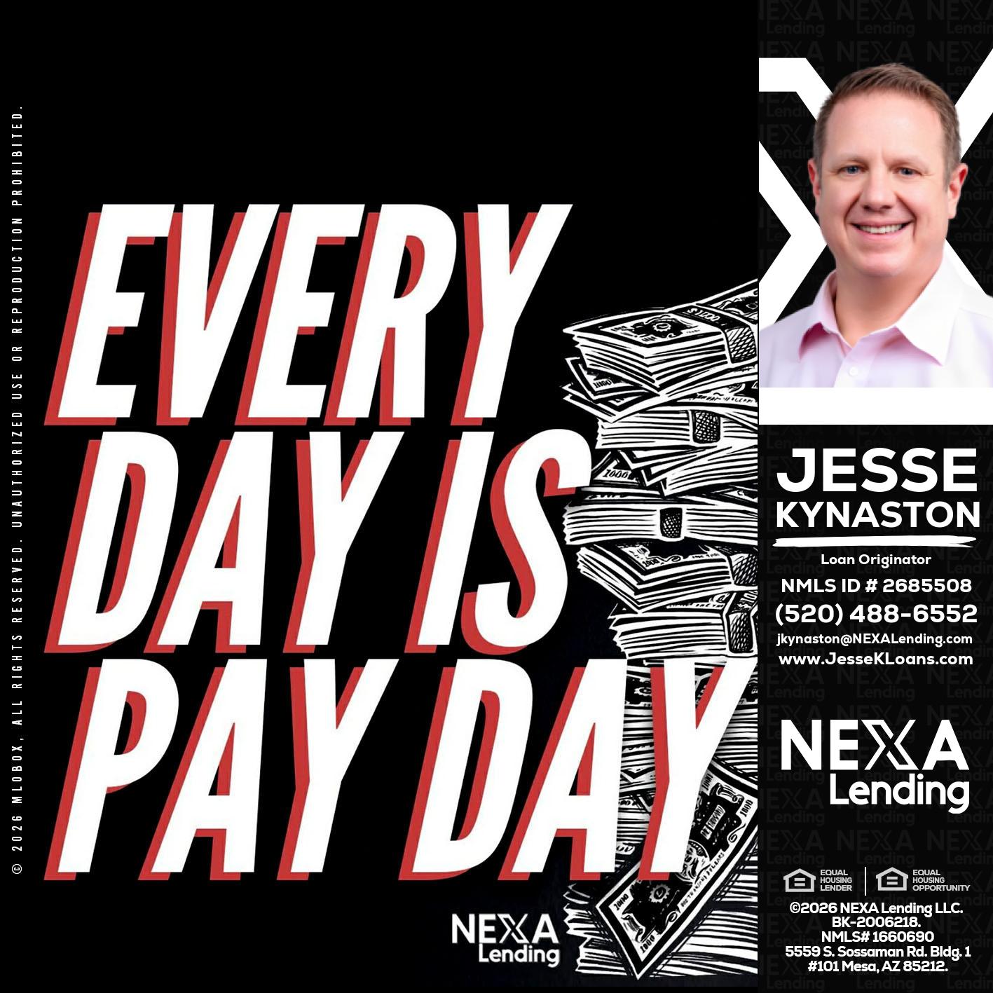 EVERY DAY IS PAY DAY - Jesse Kynaston -Loan Originator