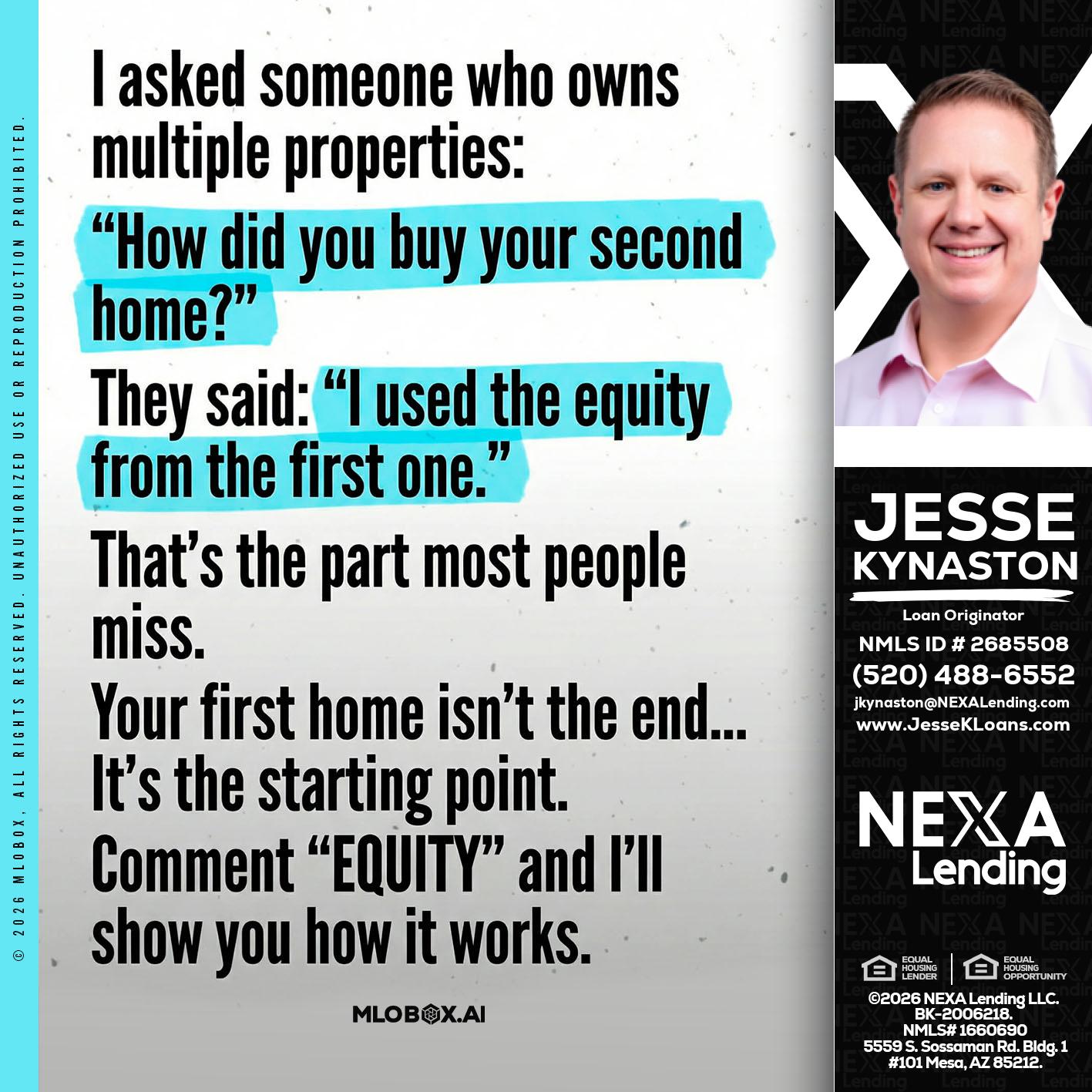 I asked someone - Jesse Kynaston -Loan Originator