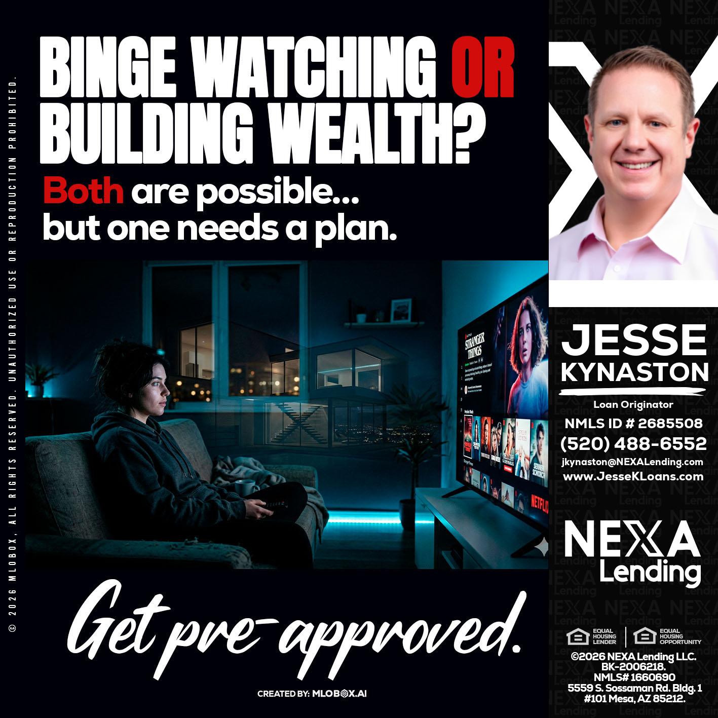 BINGE WATCHING - Jesse Kynaston -Loan Originator