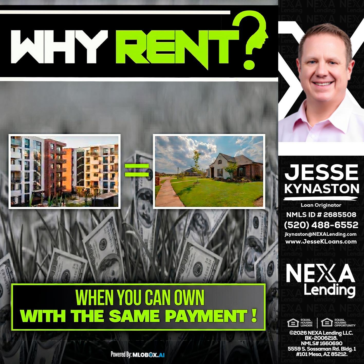 WHY RENT? - Jesse Kynaston -Loan Originator